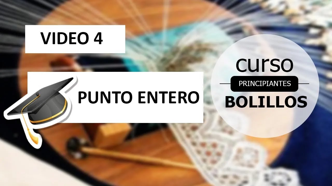 🎓 curso bolillos principiantes | punto entero