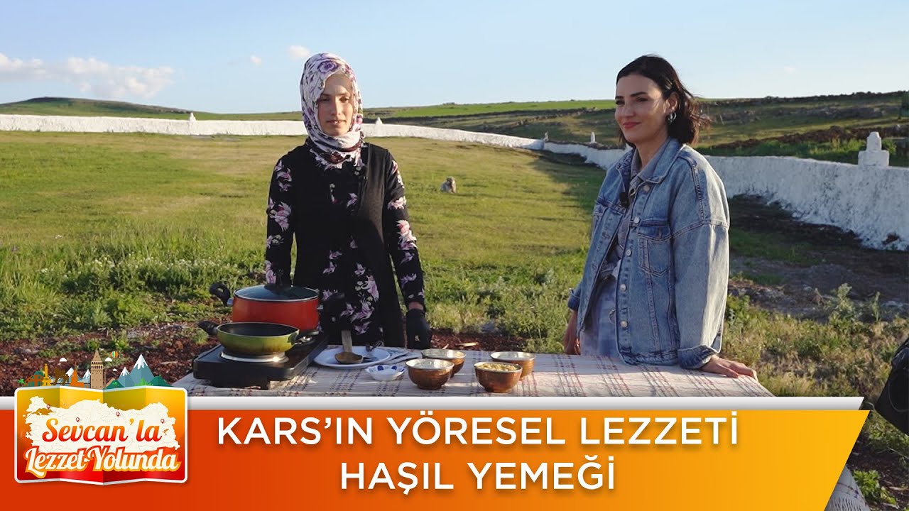 Kars'ın yöresel lezzetlerinden haşıl yemeği! | Sevcan'la Lezzet Yolunda