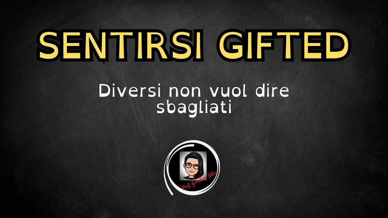 SENTIRSI GIFTED Presentazione