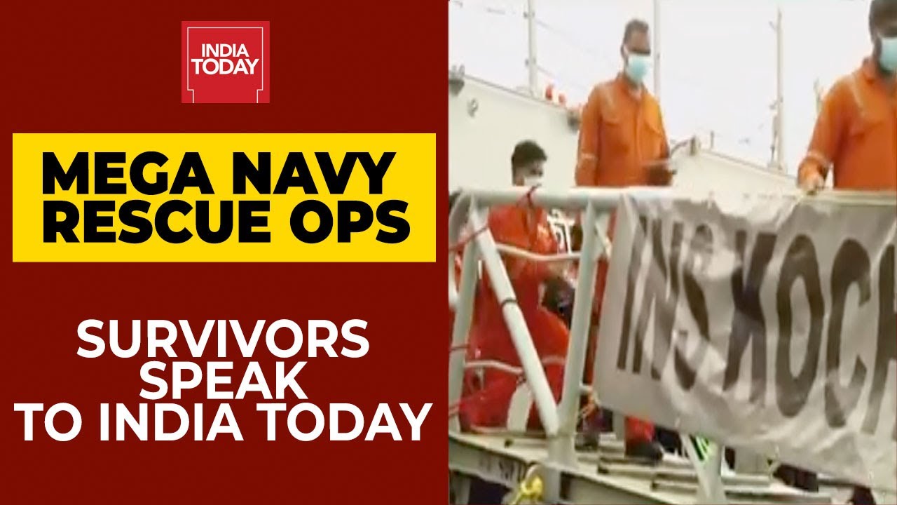 Cyclone Tauktae: Survivors Rescued By Indian Navy Speak To India Today