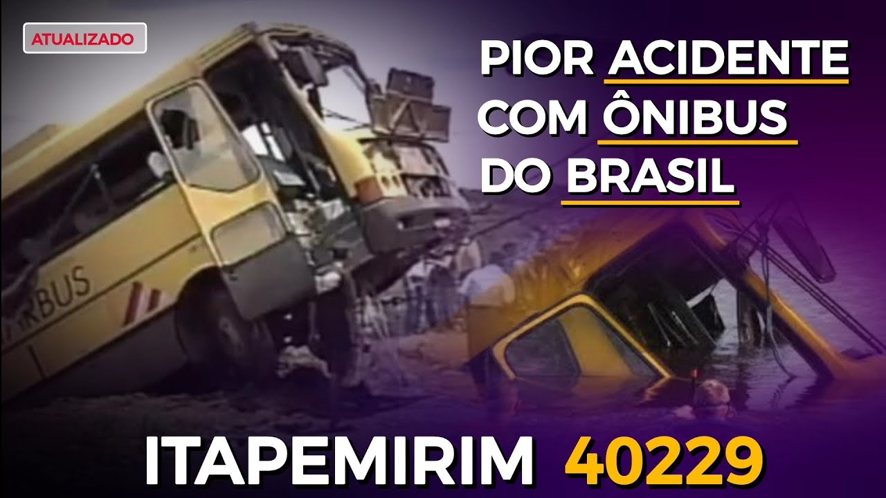 O PIOR acidente com ÔNIBUS do BRASIL - ITAPEMIRIM 40229 (5813) - ATUALIZADO