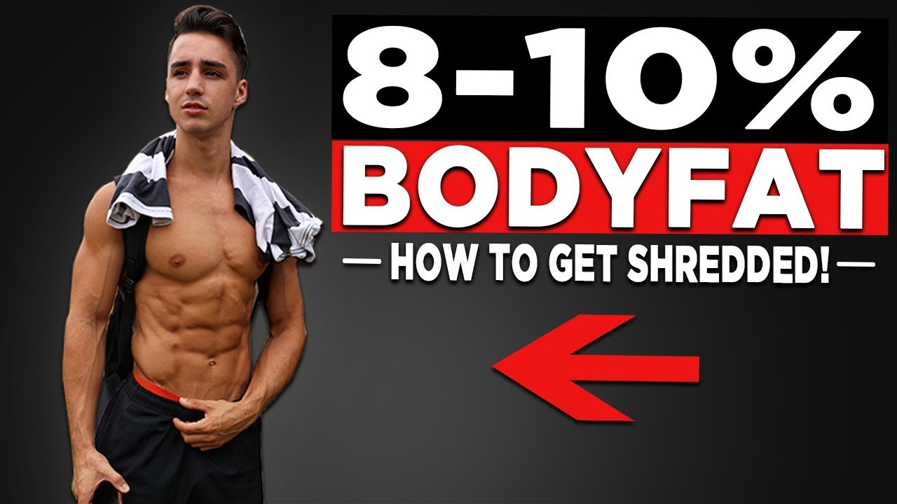 How To Get Under 10% Bodyfat Naturally