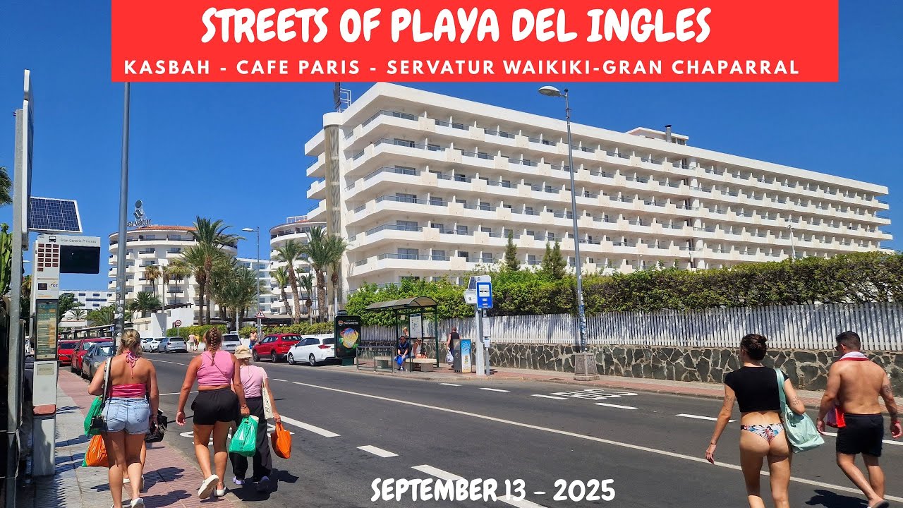 Gran Canaria 🌴STREETS OF PLAYA DEL INGLES - KASBAH- SERVATUR HOTEL -GRAN CAHAPARRAL -SEPTEMBER 2025