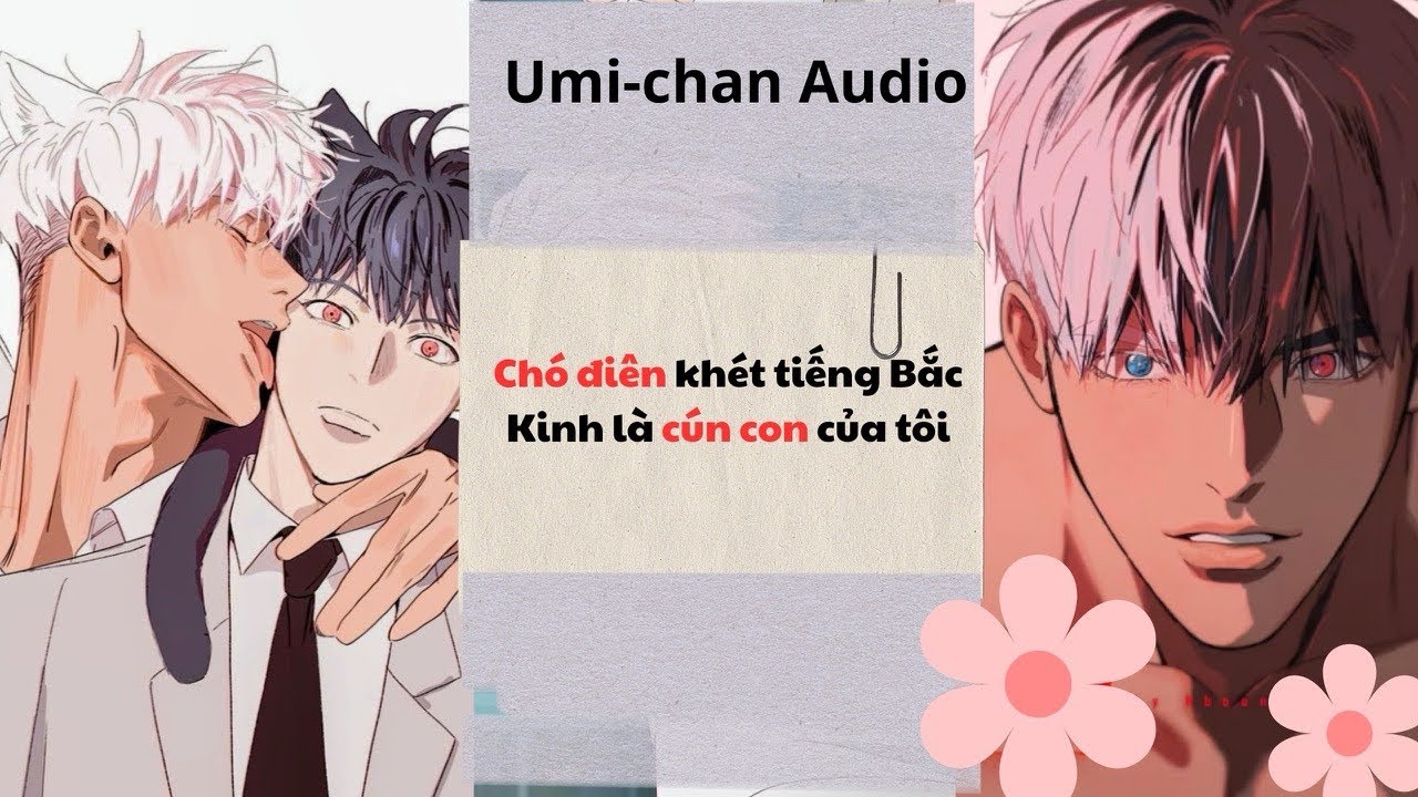 Truyện Audio Full | Chó điên khét tiếng Bắc Kinh lại là cún con của tôi || Umi - Chạ Audio