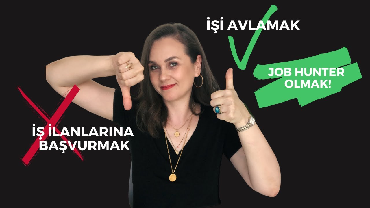 İŞ İLANLARINA BAŞVURUP BEKLEMEK OUT👎 İŞİ AVLAMAK IN👍 NASIL JOB HUNTER OLUNUR? 💣
