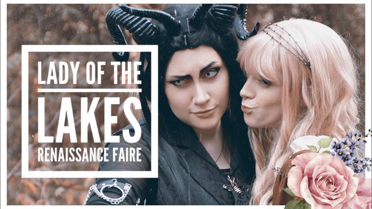 Lady of the Lakes Renaissance Faire — feat. Many Friends!