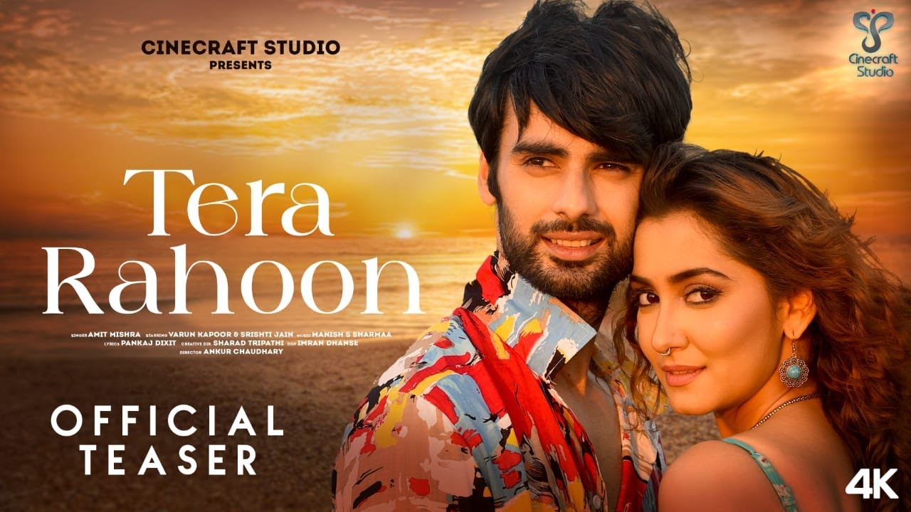 Tera Rahoon || Official Teaser || Varun Kapoor & Srishti Jain || Amit Mishra || Manish S Sharmaa