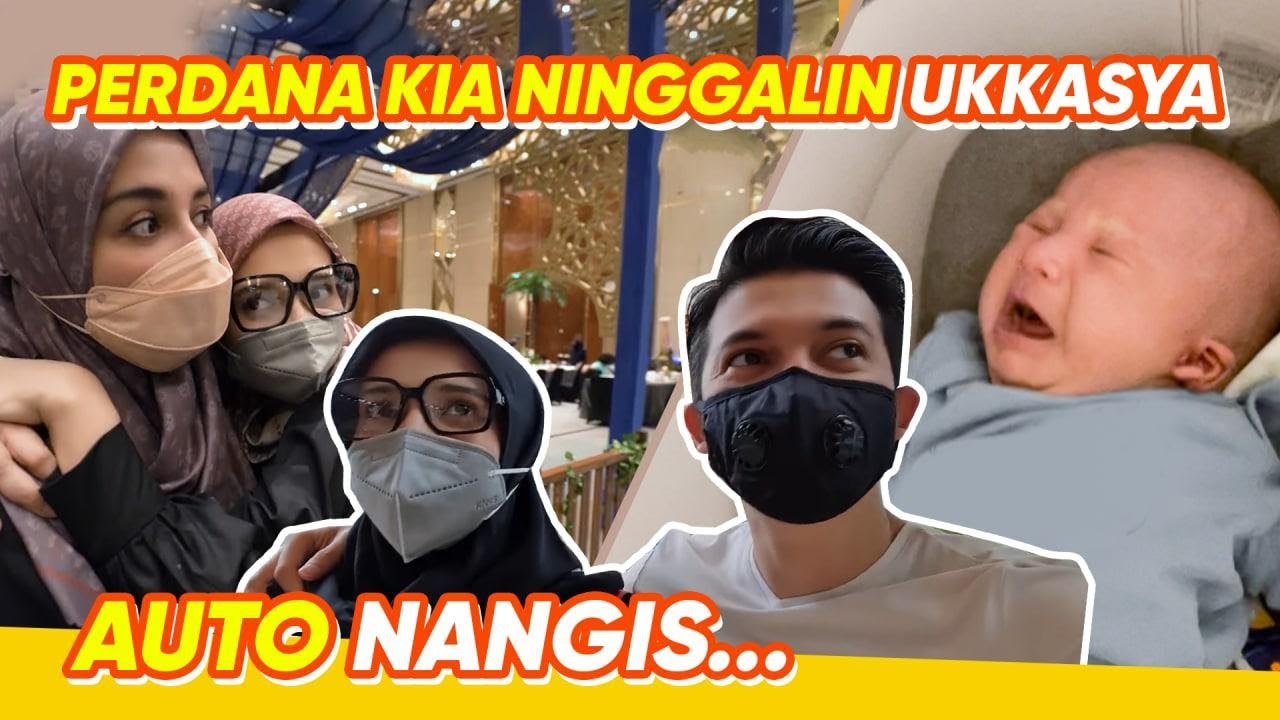 UKKASYA NANGIS DITINGGAL KIA PERTAMA KALI