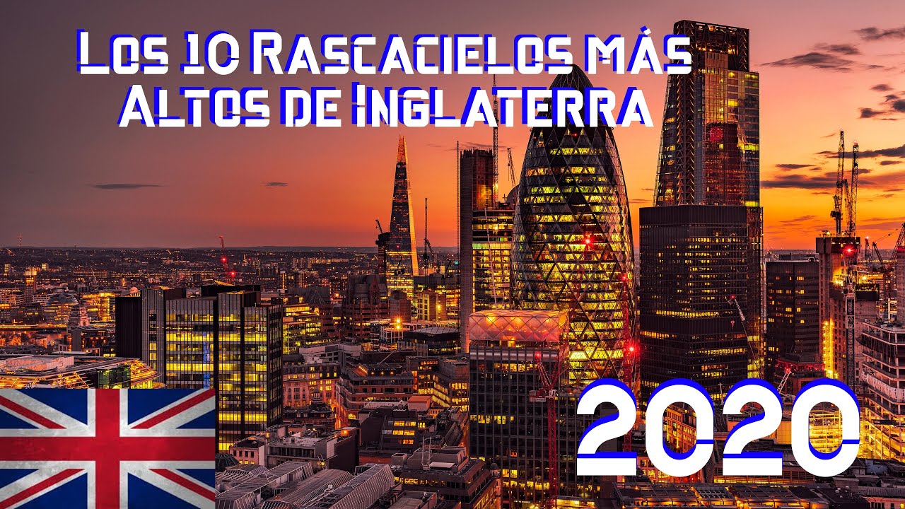 Los 10 Rascacielos más altos de Inglaterra 2020