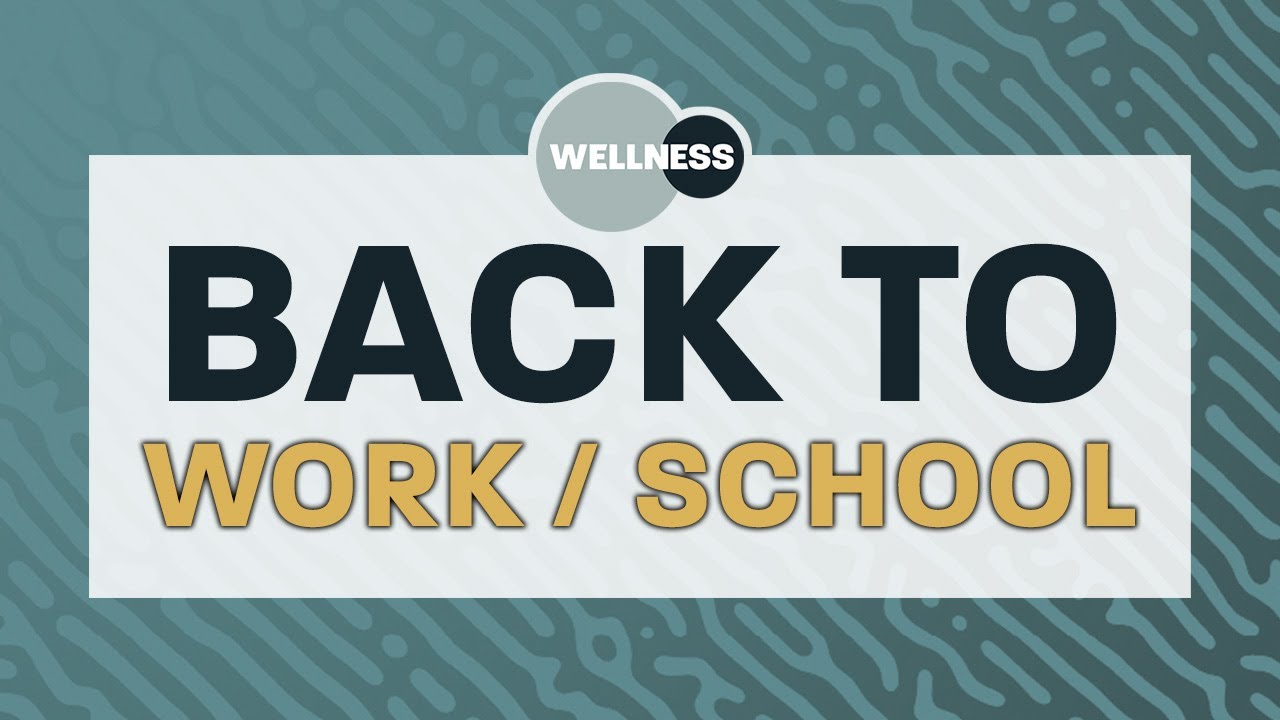 Back to Work / School