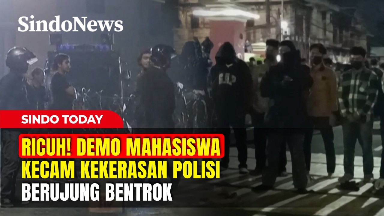 Ricuh! Demo Mahasiswa Kecam Kekerasan Polisi Berujung Bentrok, Massa Dibubarkan | Sindo Today