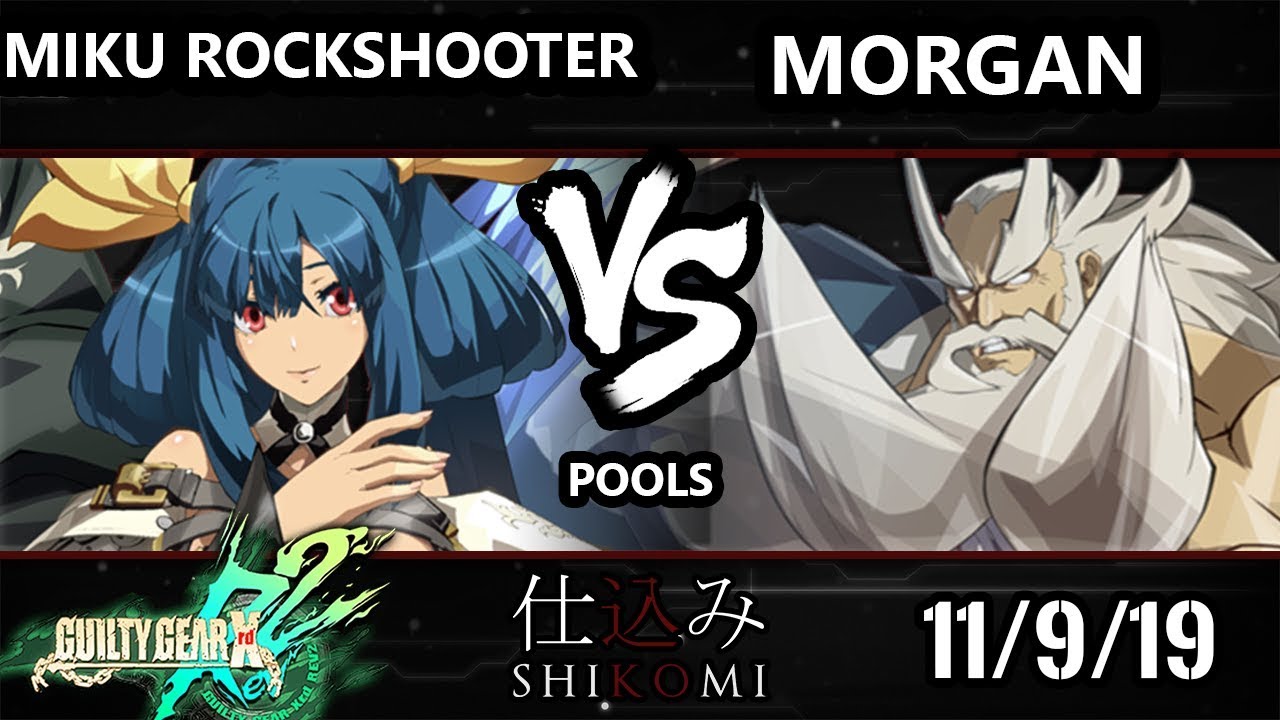 Shikomi GGXRD - Miku Rockshooter (Dizzy) Vs. Morgan (Kum) Guilty Gear Xrd REV 2 Pools