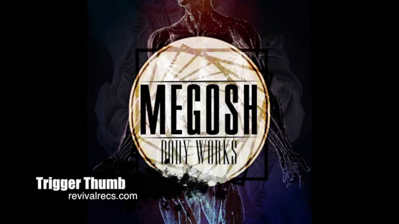 Megosh - Trigger Thumb