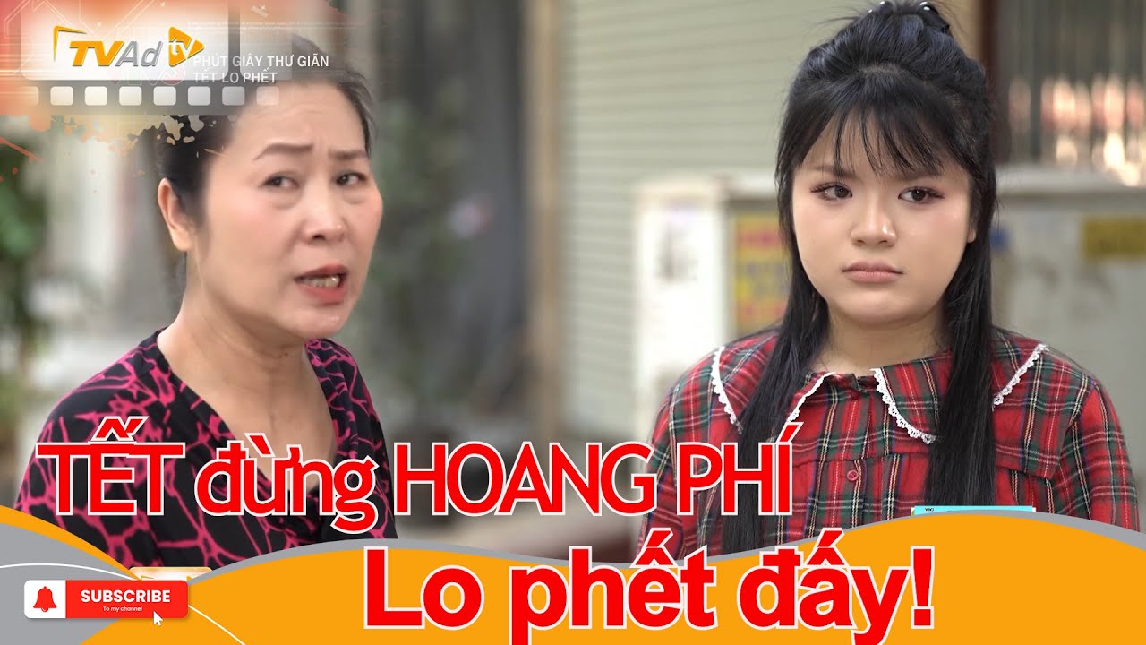 TẾT đừng HOANG PHÍ. Lo phết đấy!