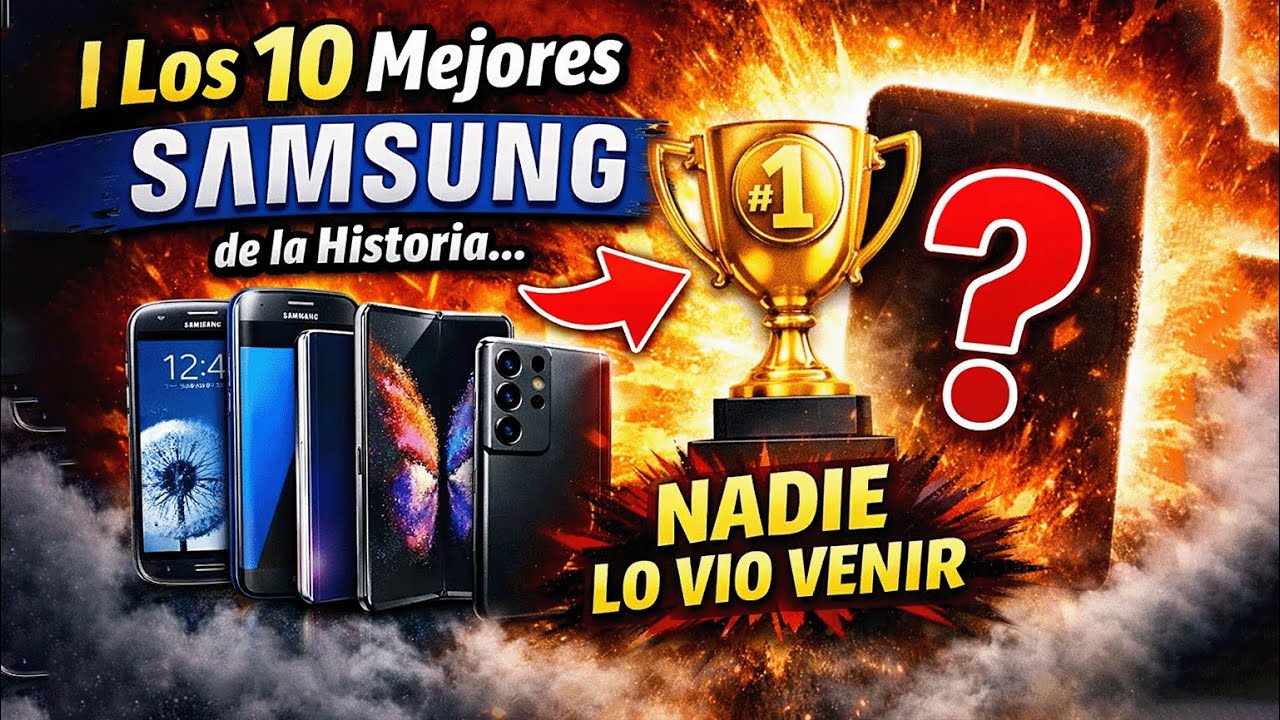 Los 10 Mejores Samsung de la Historia… y el #1 nadie lo vio venir