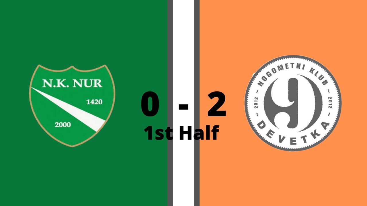 NK Nur vs NK Devetka | 0-2 | 1. Half 2021/22
