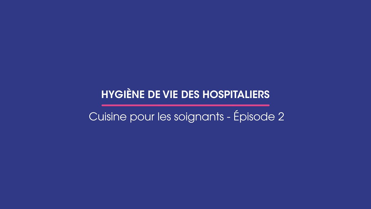 [PRÉVENTION MNH] Cuisine pour les soignants – Episode 2 avec Sandrine BAUMANN-HAUTIN et Sébastien