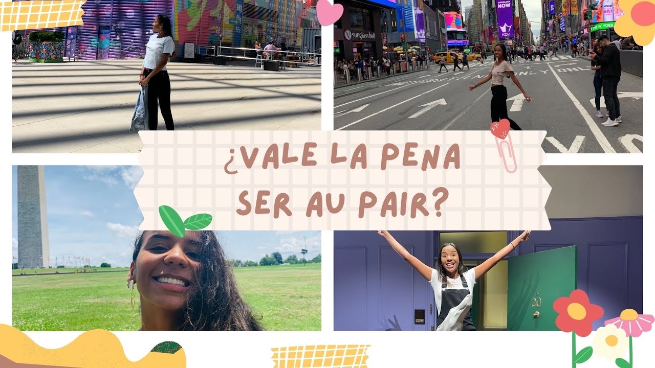 ¿Vale la pena ser Au Pair? ¿Cual es la mejor Agencia? ¿Y cómo funciona?