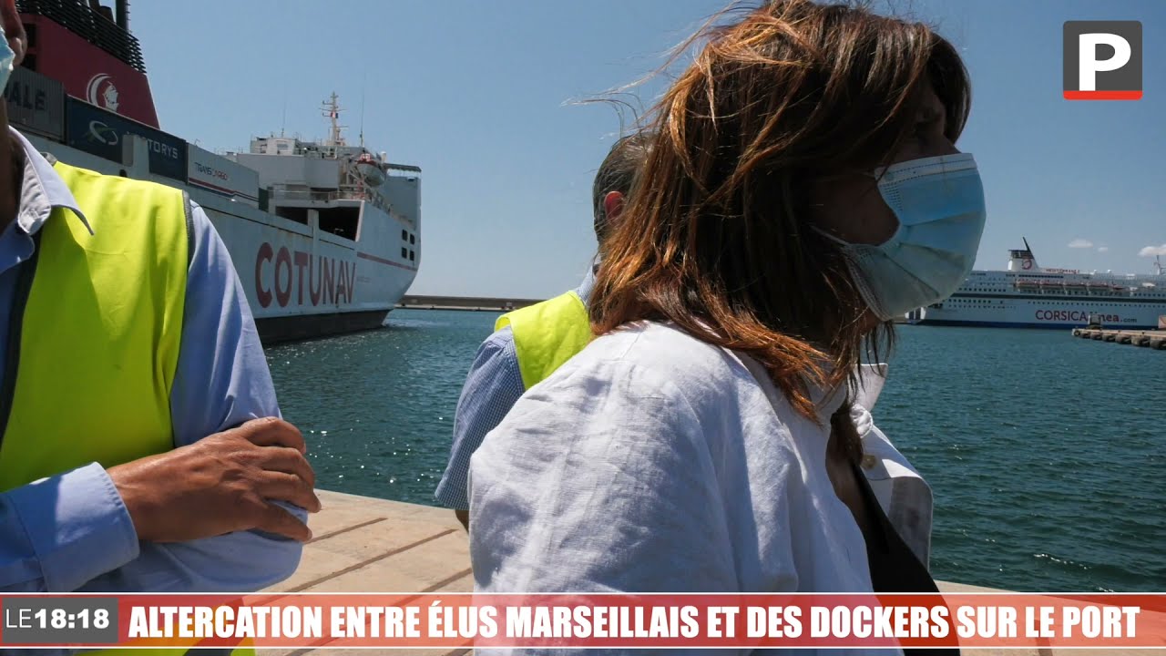 Grand port maritime de Marseille : altercation entre élus marseillais et des dockers