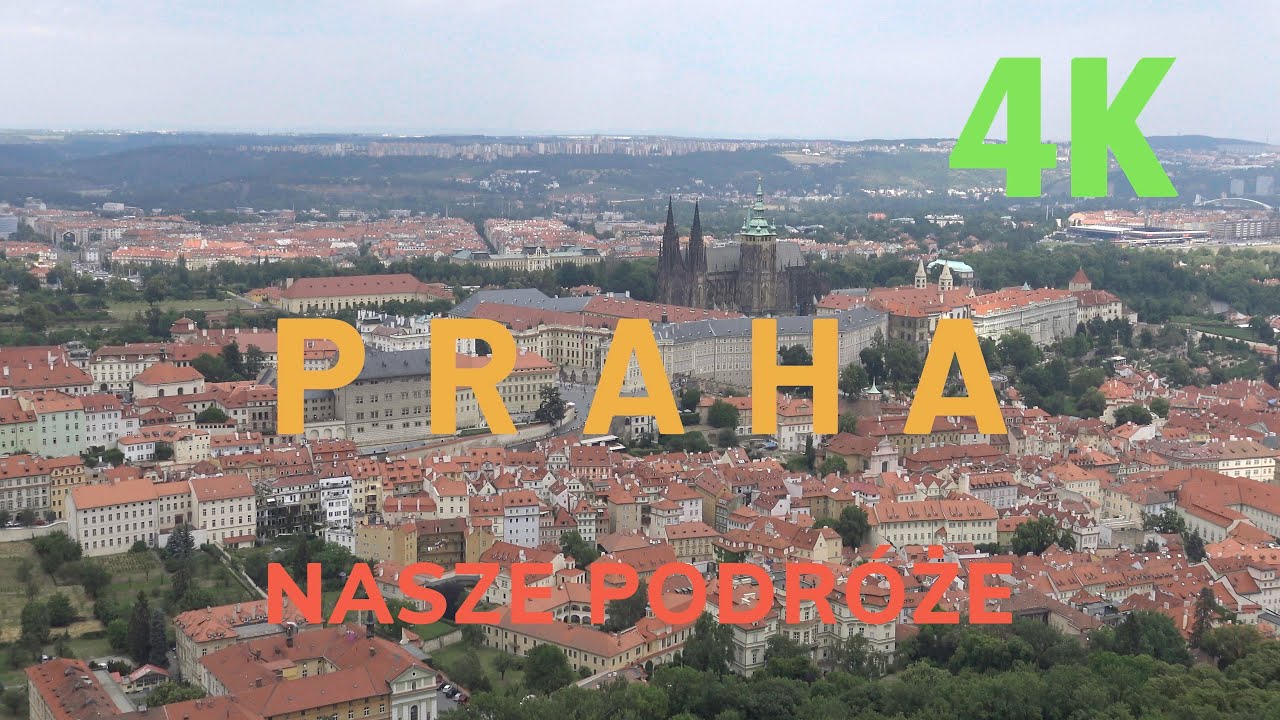 PRAGA 4K (PRAGUE, cz.PRAHA) NASZE PODRÓŻE FILM 2022
