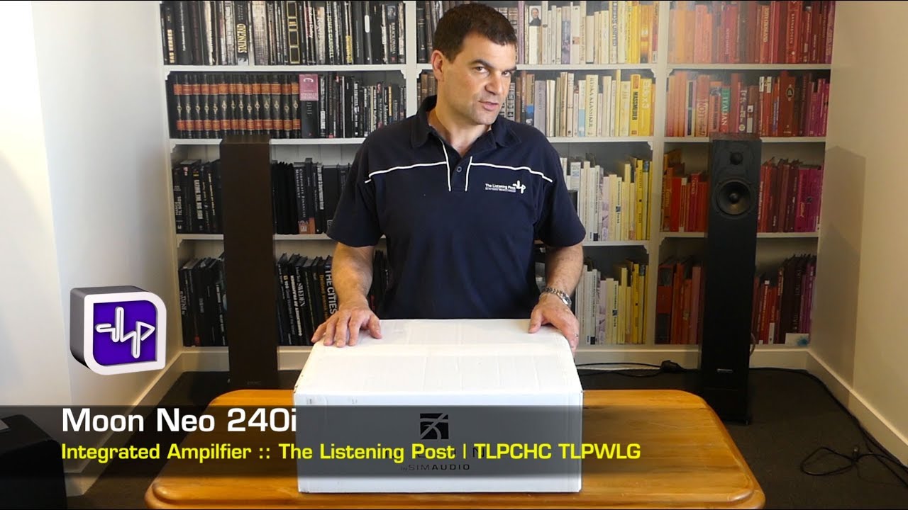 Распаковка интегрального усилителя MOON Neo 240i | The Listening Post | TLPCHC TLPWLG