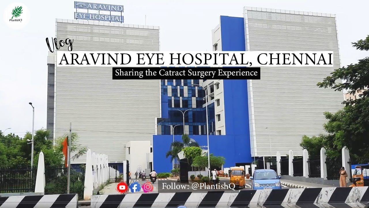 Cataract Surgery: A Patient's Experience | Aravind Eye Hospital, Chennai| Tamil Vlog | PlantishQ