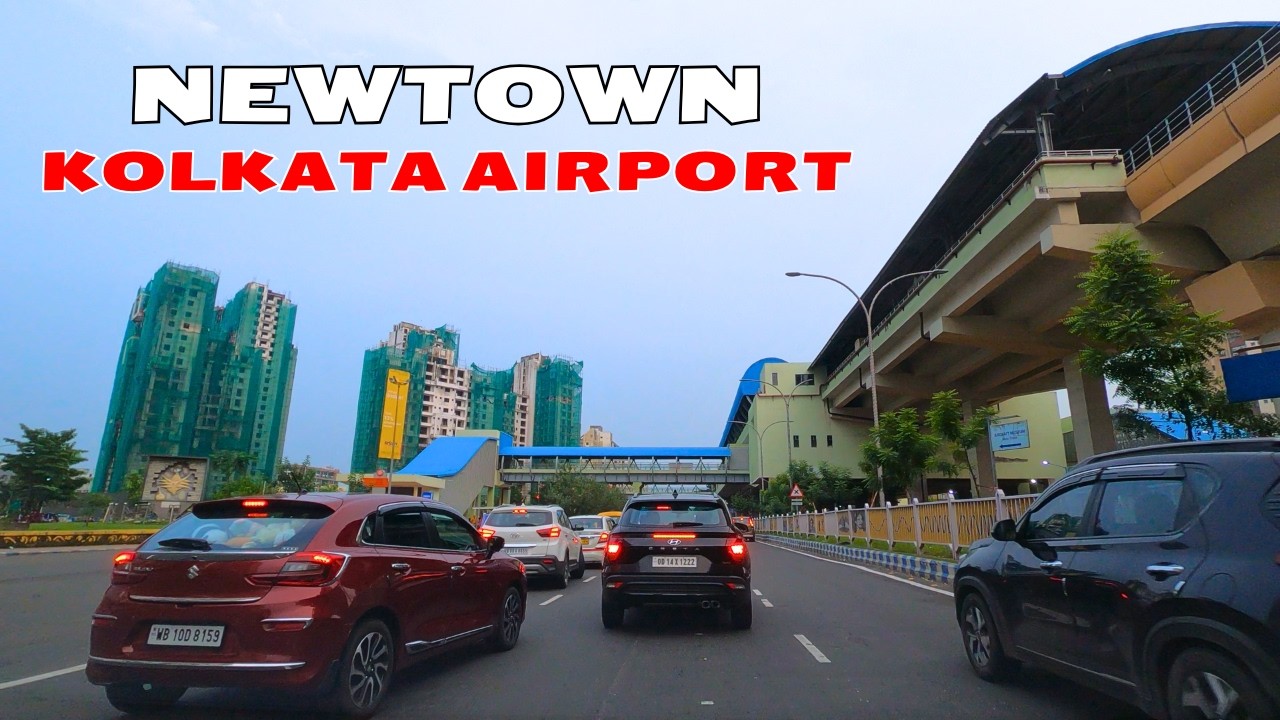Newtown | Rajarhat | Airport | Kolkata Drive