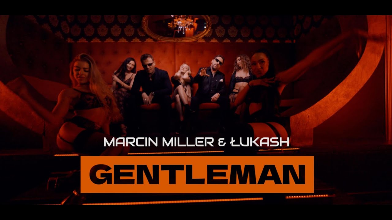 MARCIN MILLER & ŁUKASH - GENTLEMAN (NOWOŚĆ 2025)