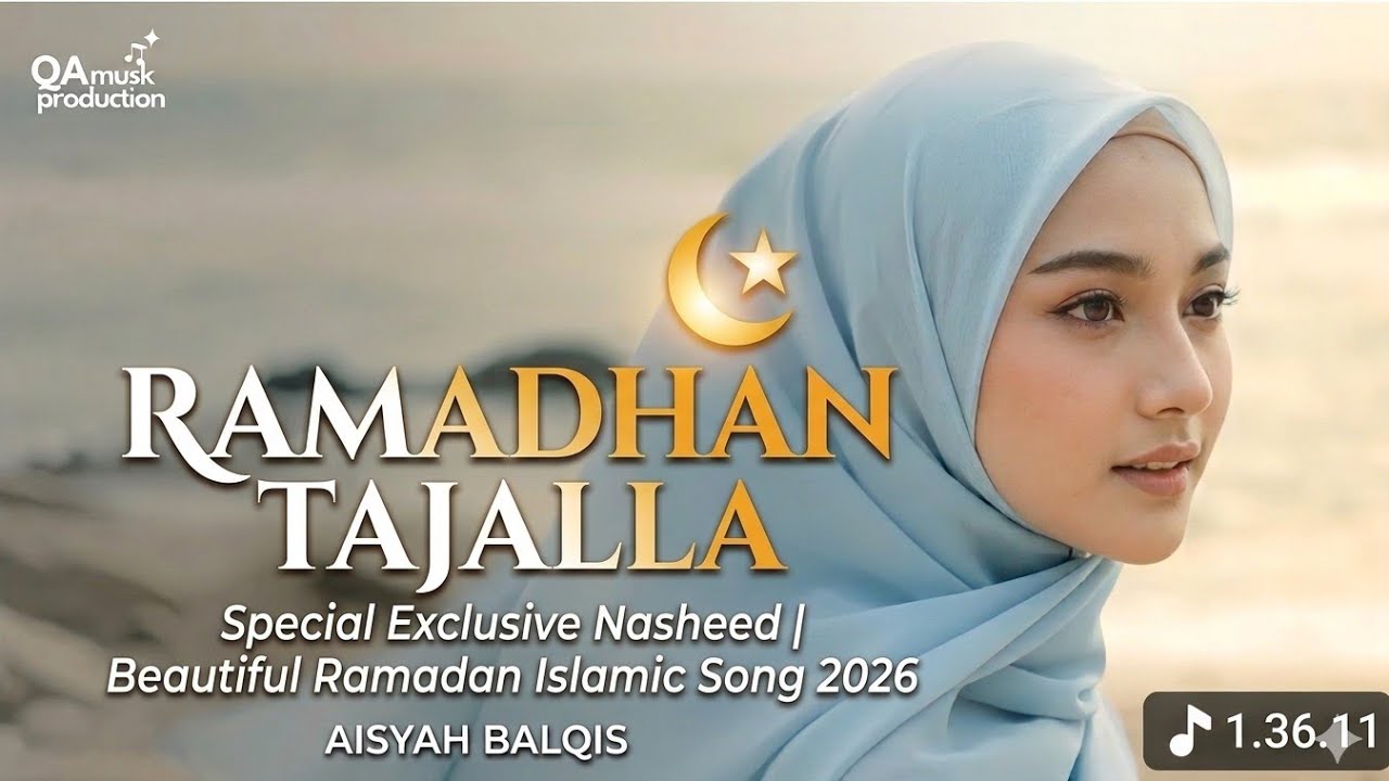 Ramadhan Tajalla 🌙 Special Exclusive Nasheed | Beautiful Ramadan Islamic Song 2026