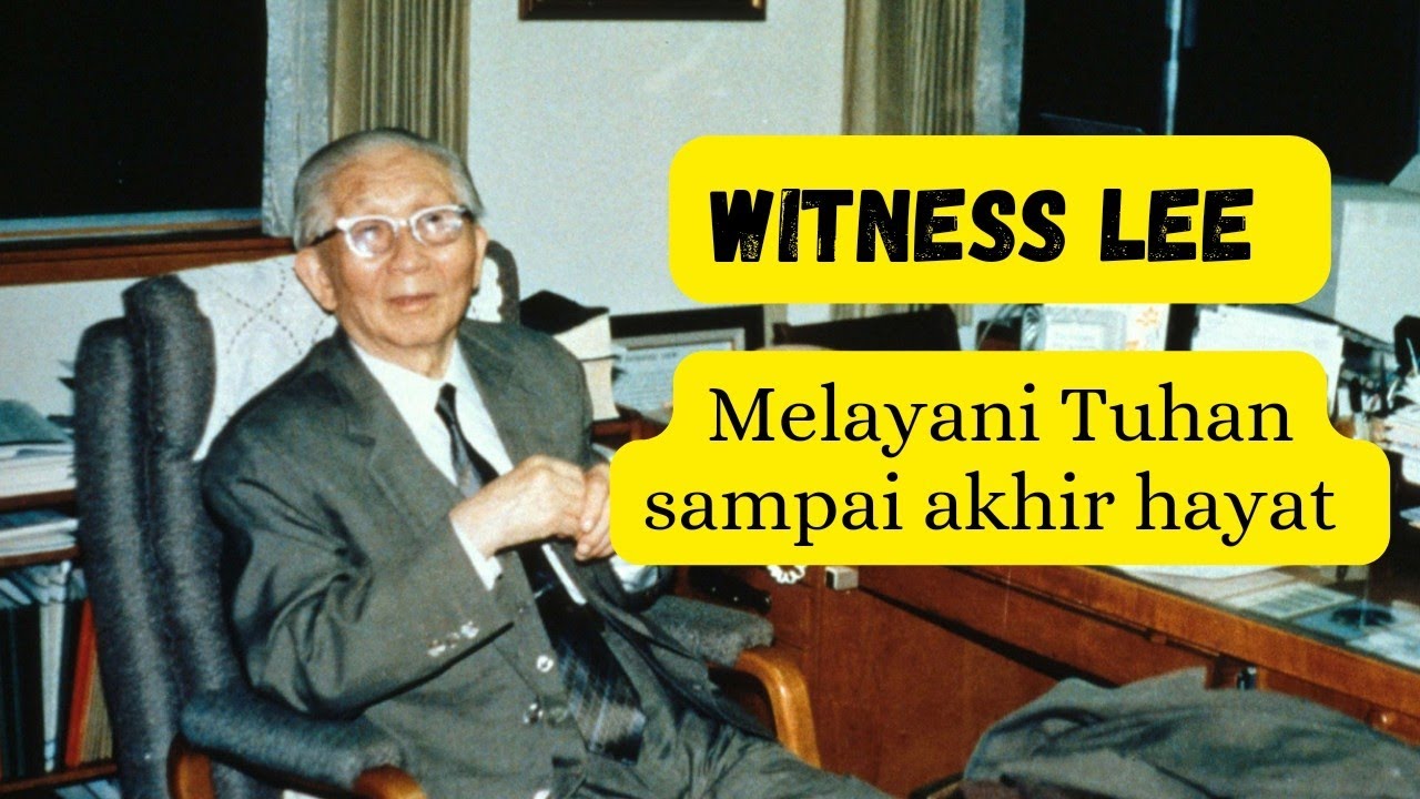 Witness Lee | Menyingkapkan Puncak Tertinggi Wahyu Ilahi