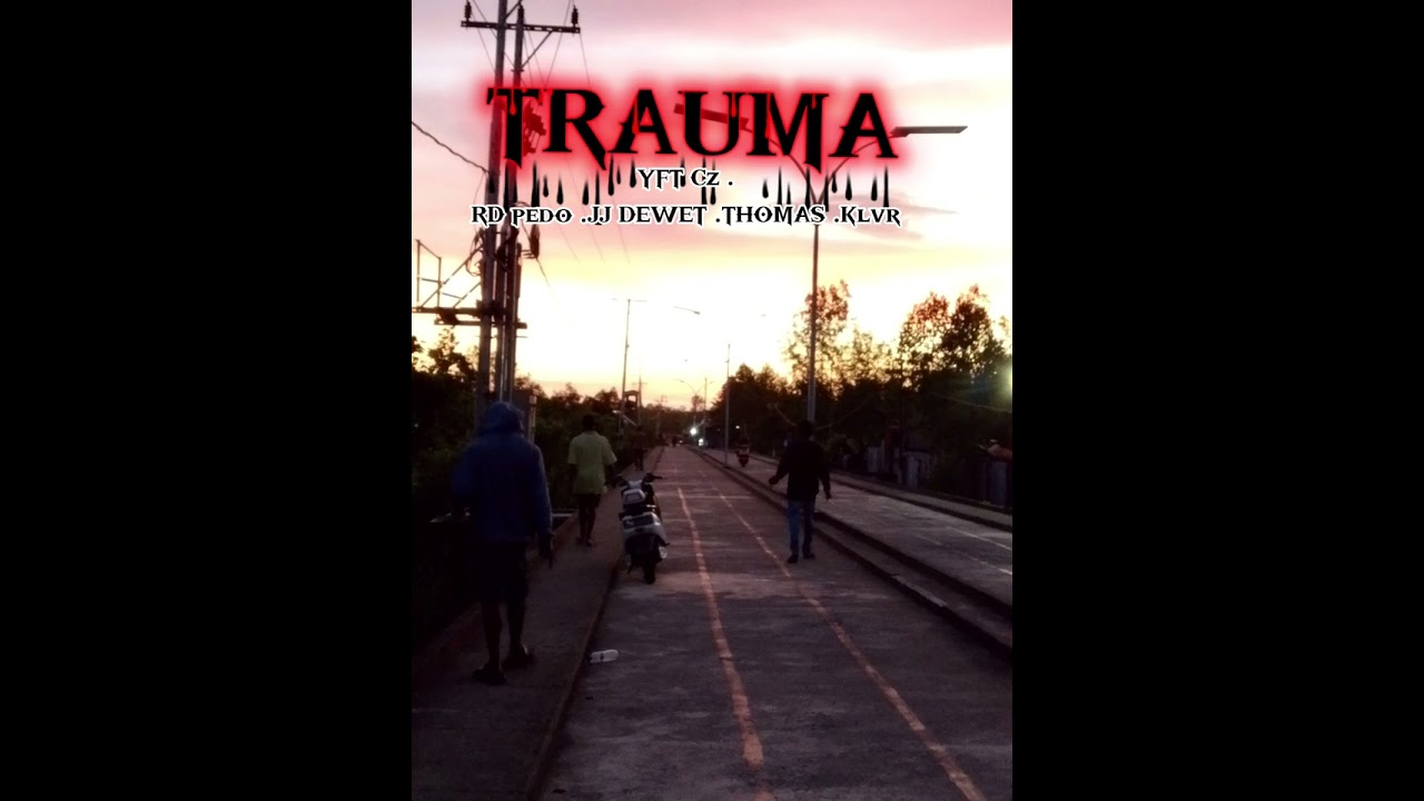 [TRAUMA] YFT Cz, RD Pedo, Thomas klvr, Dewet JJ. Lagu acara 2025