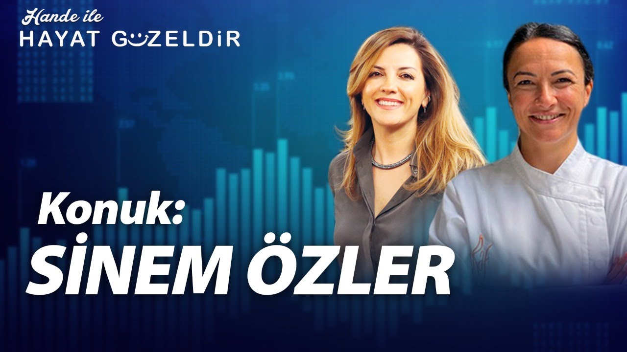 Hande ile Hayat Güzeldir | Konuk: Sinem Özler