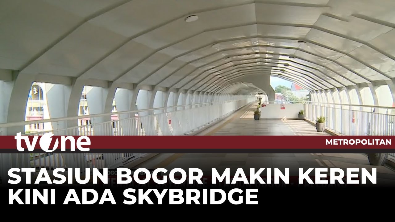 Skybridge Stasiun Bogor, Wajah Baru Kenyamanan dan Integrasi Transportasi Umum | tvOne