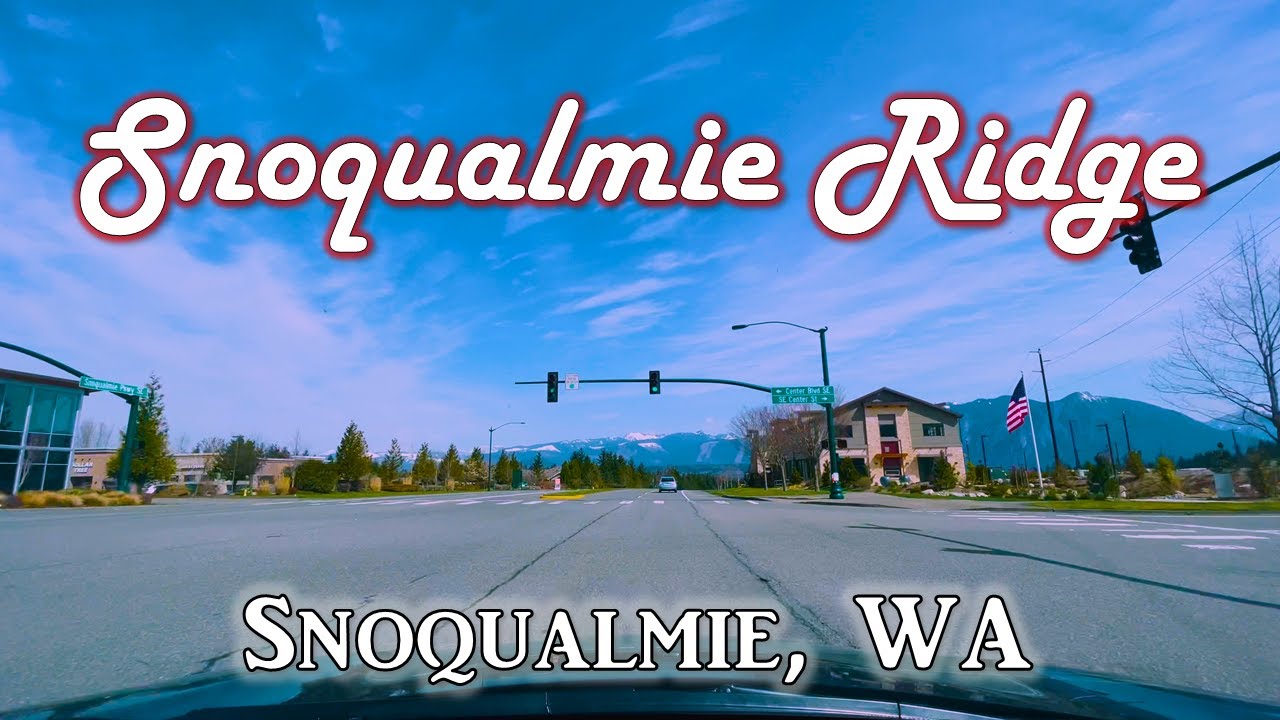 Snoqualmie Ridge - Snoqualmie, WA | Relaxing Drives