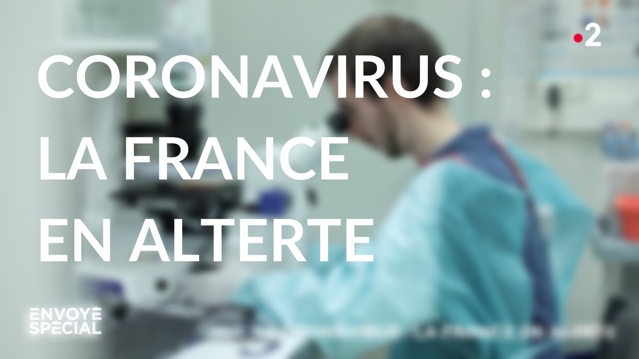 Envoyé spécial. Coronavirus : la France en alerte - Jeudi 5 mars 2020 (France 2)