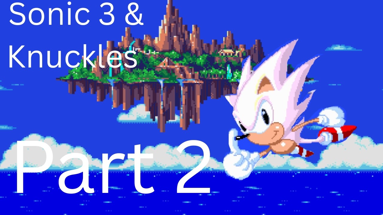 Sonic 3&k #2 The End