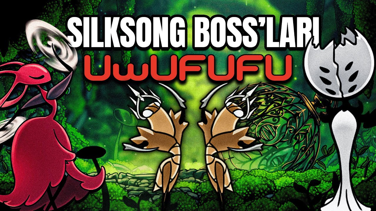 EN İYİ SILKSONG BOSS'UNU SEÇTİM - UWUFUFU / HOLLOW KNIGHT SILKSONG