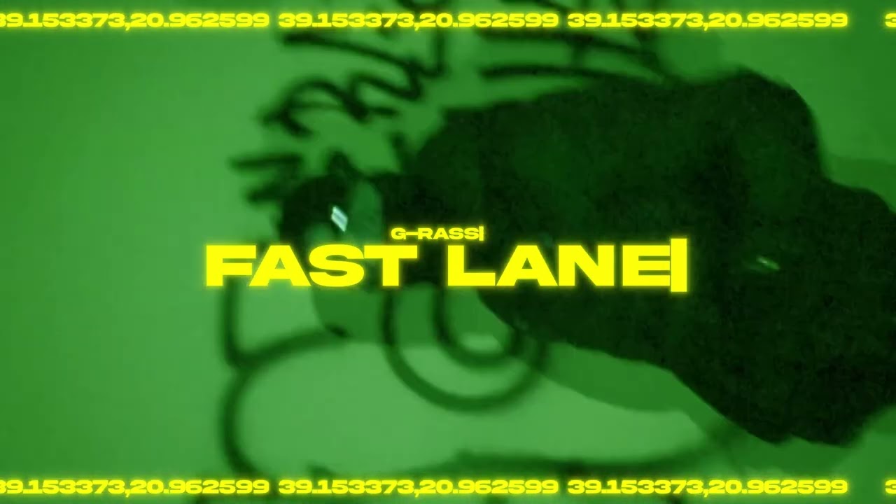 G-Rass - Fast Lane (Visualizer)