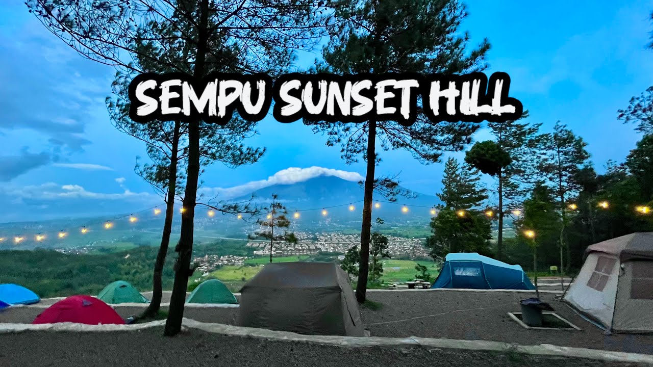 SEMPU SUNSET HILL || REKOMENDASI CAMPING GROUND TERBAIK DI PASURUAN || EINSOF CAFE