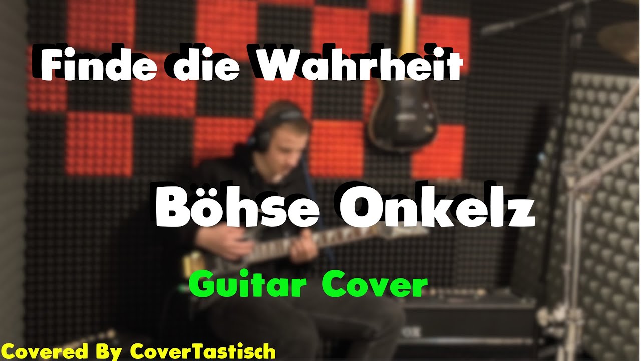 Böhse Onkelz - Finde die Wahrheit | Guitar Cover | Covered by CoverTastisch