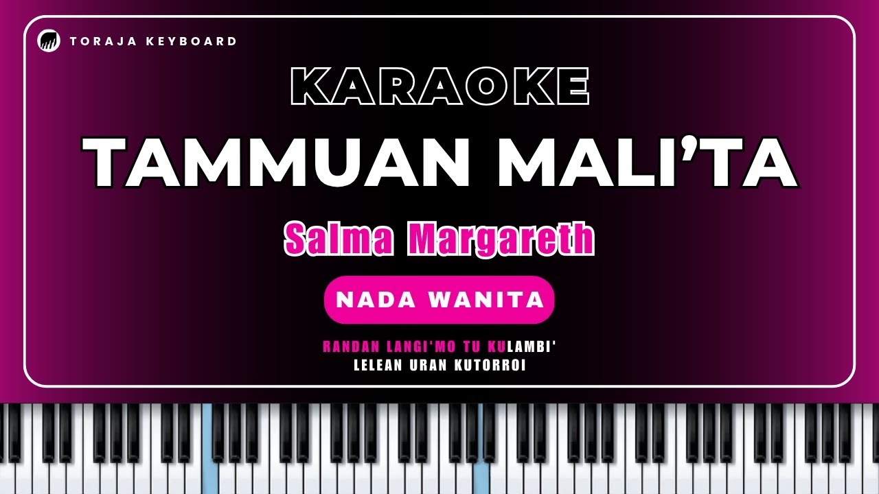 KARAOKE - TAMMUAN MALI'TA -  NADA WANITA (Salma Margareth) || Karaoke Lagu Toraja Terbaru 2025