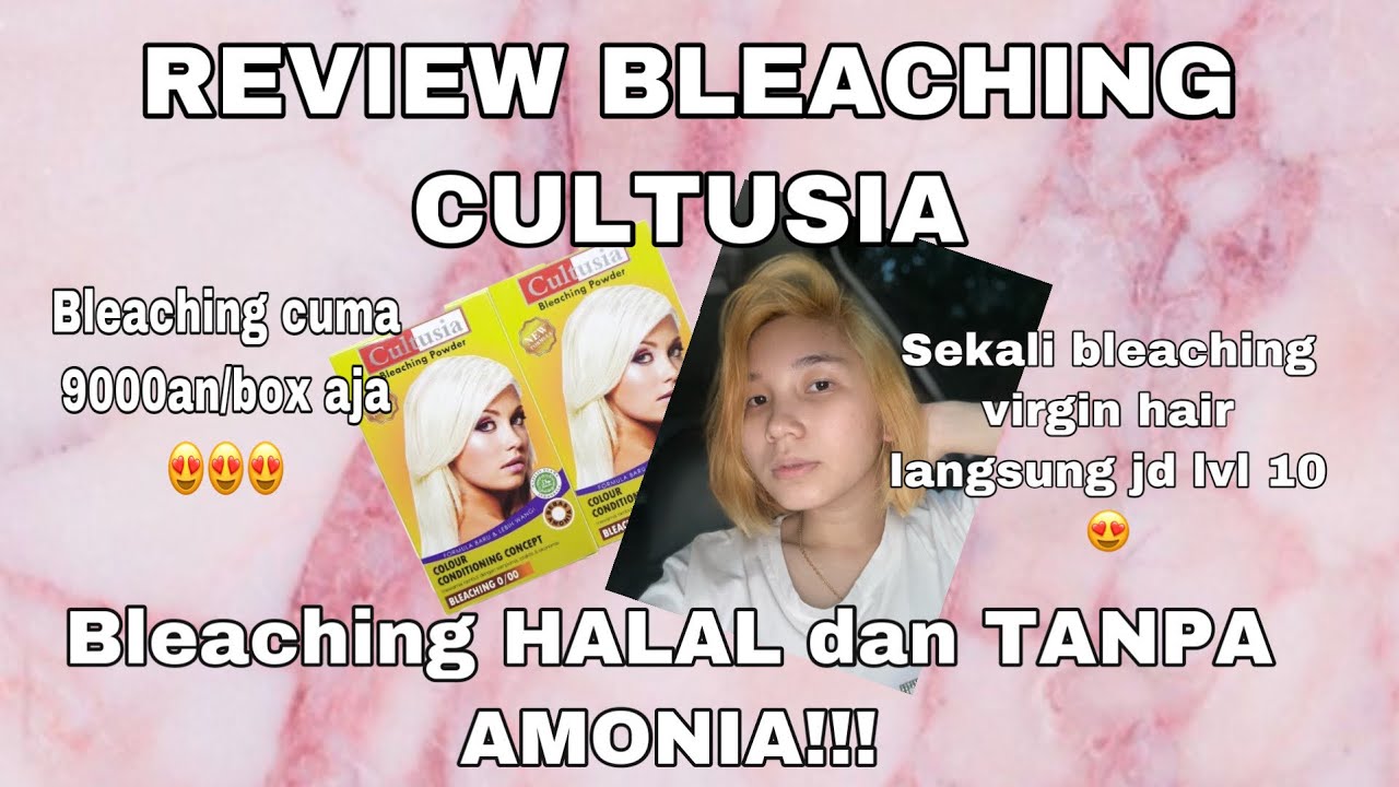 Tutorial bleaching rambut ! Bleaching rambut BEBAS AMONIA dan HALAL / review cultusia bleaching 😍❤️