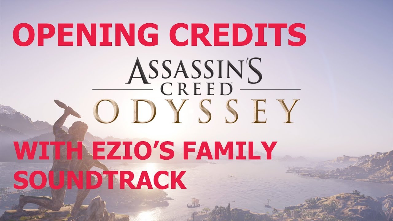 Assassin's Creed Odyssey Opening Credits (Title) Scene With Ezio's Family Theme Music