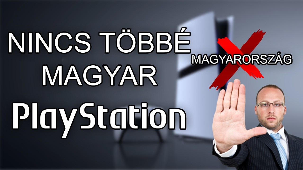 Vége a PlayStation Magyarországnak! – Mi lesz most?