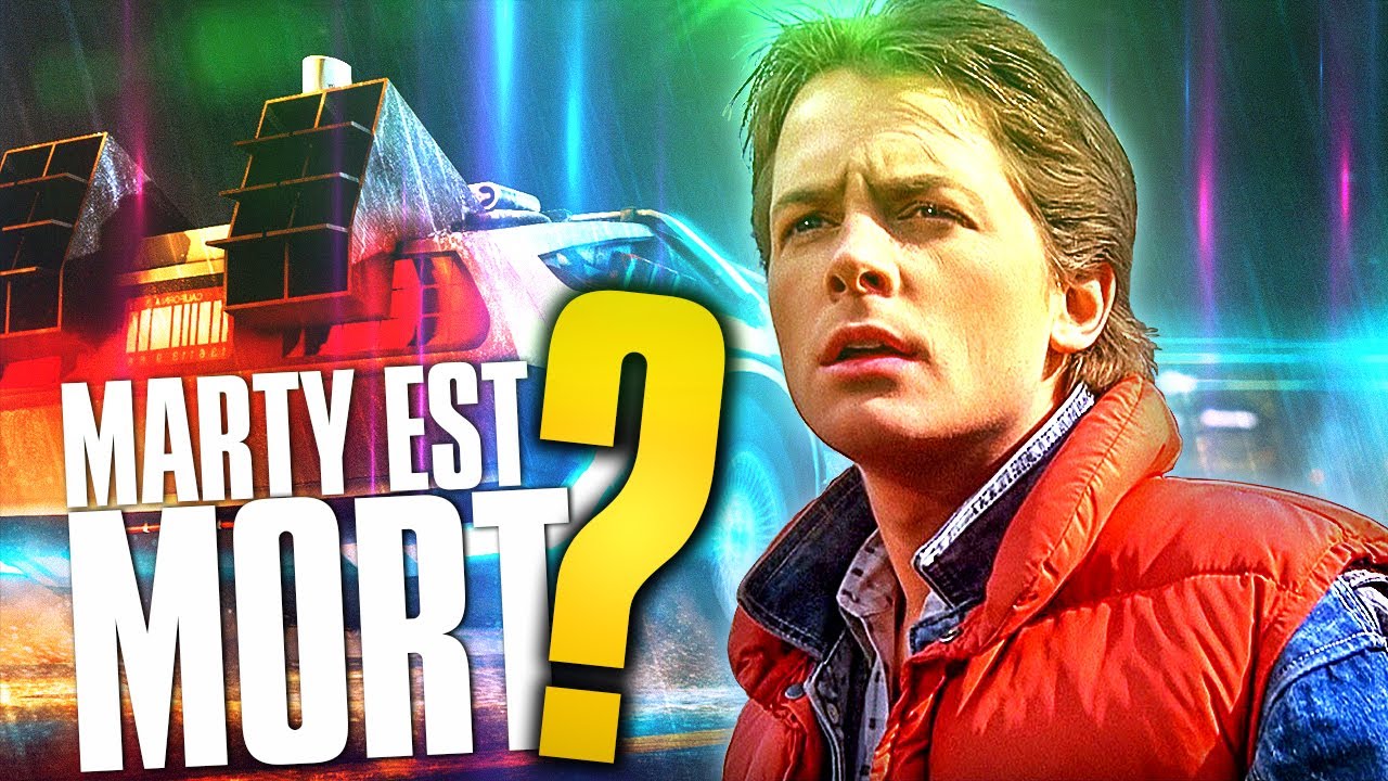 Et si… Marty McFly était MORT dans Retour Vers le Futur ?! (Histoires & Théories)