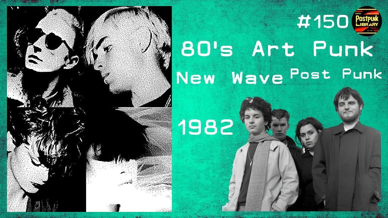 BanatFever #150 - 80's Art Punk / New Wave / Post Punk (1982)