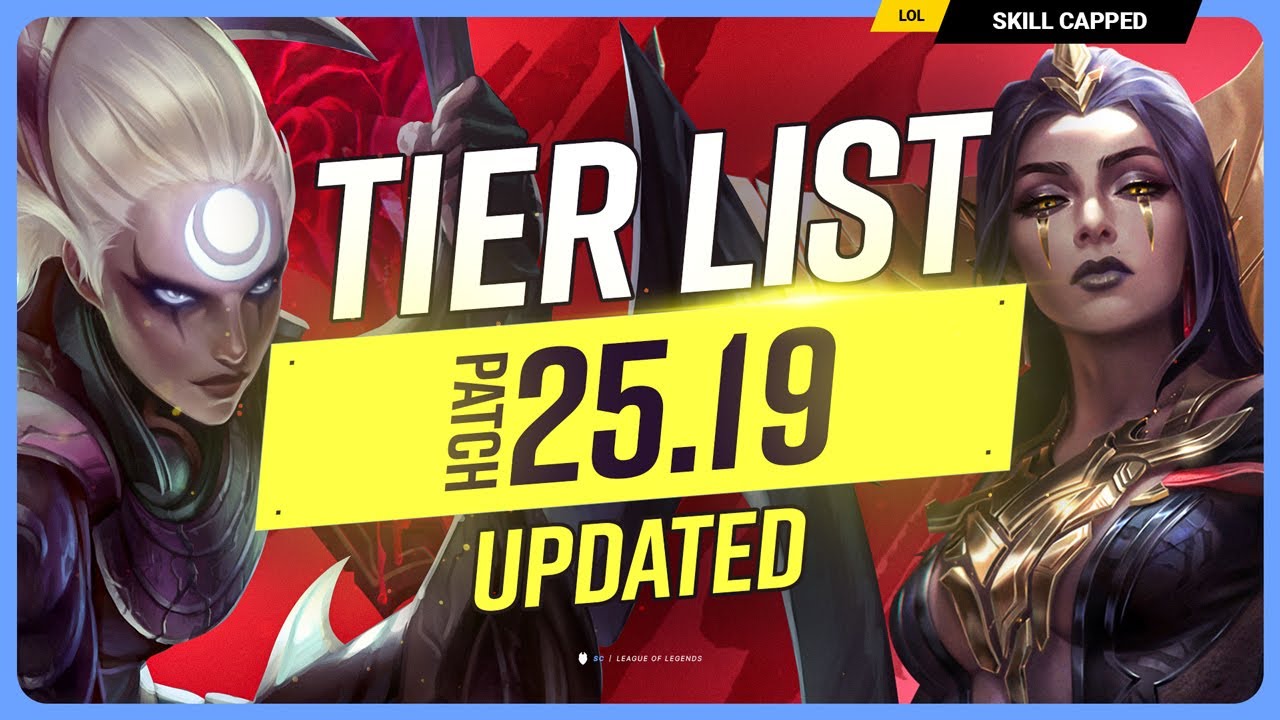*NEW* UPDATED TIER LIST for PATCH 25.19 - League of Legends