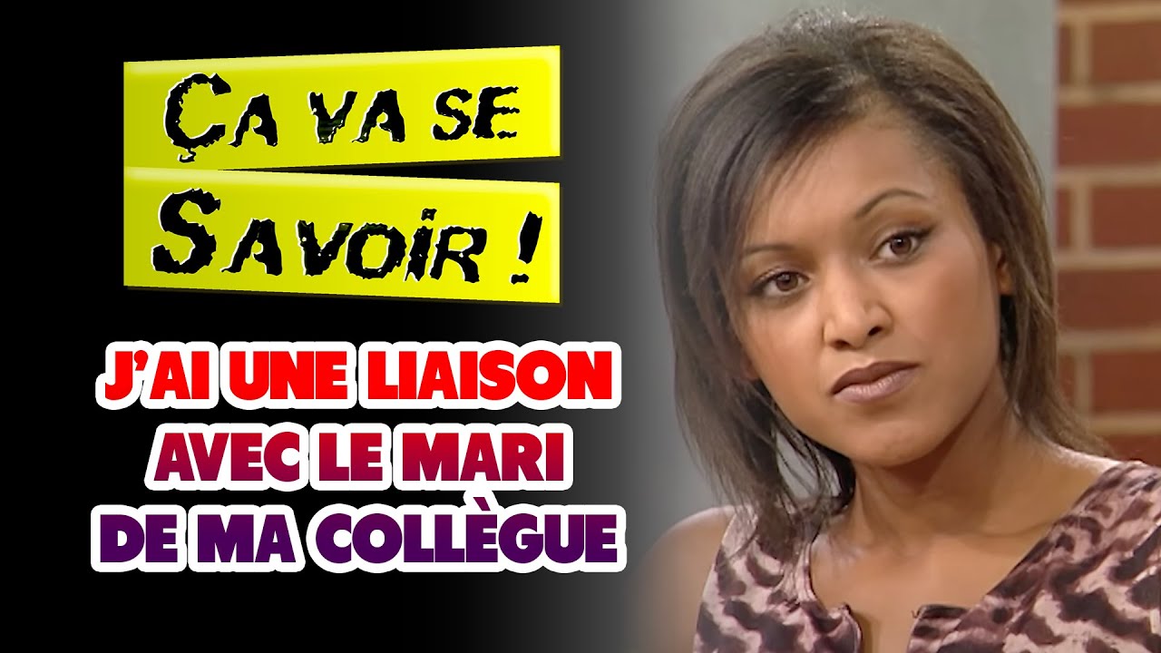 J'ai une liaison avec le mari de ma collègue - Ça va se savoir !