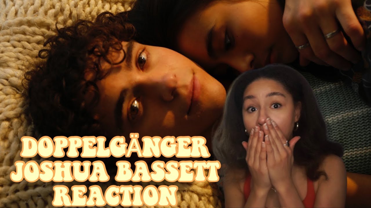 DOPPELGÄNGER JOSHUA BASSETT MUSIC VIDEO REACTION || my jaw was on the floor