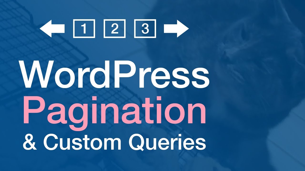 WordPress Pagination Tutorial (Custom Query & Template Integration)
